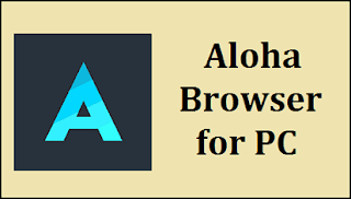 Aloha Browser for PC Aloha Browser for PC