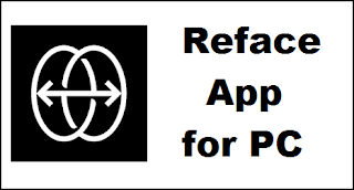 Reface App for PC Reface App for PC