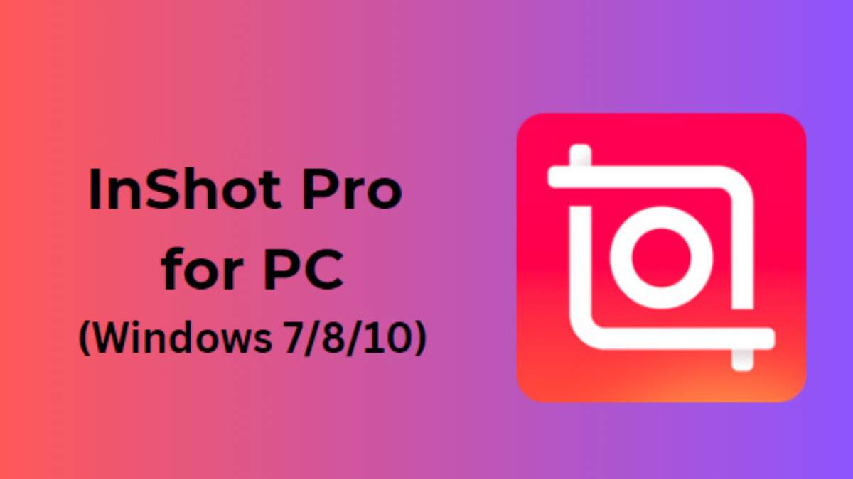 Inshot For PC Windows 10